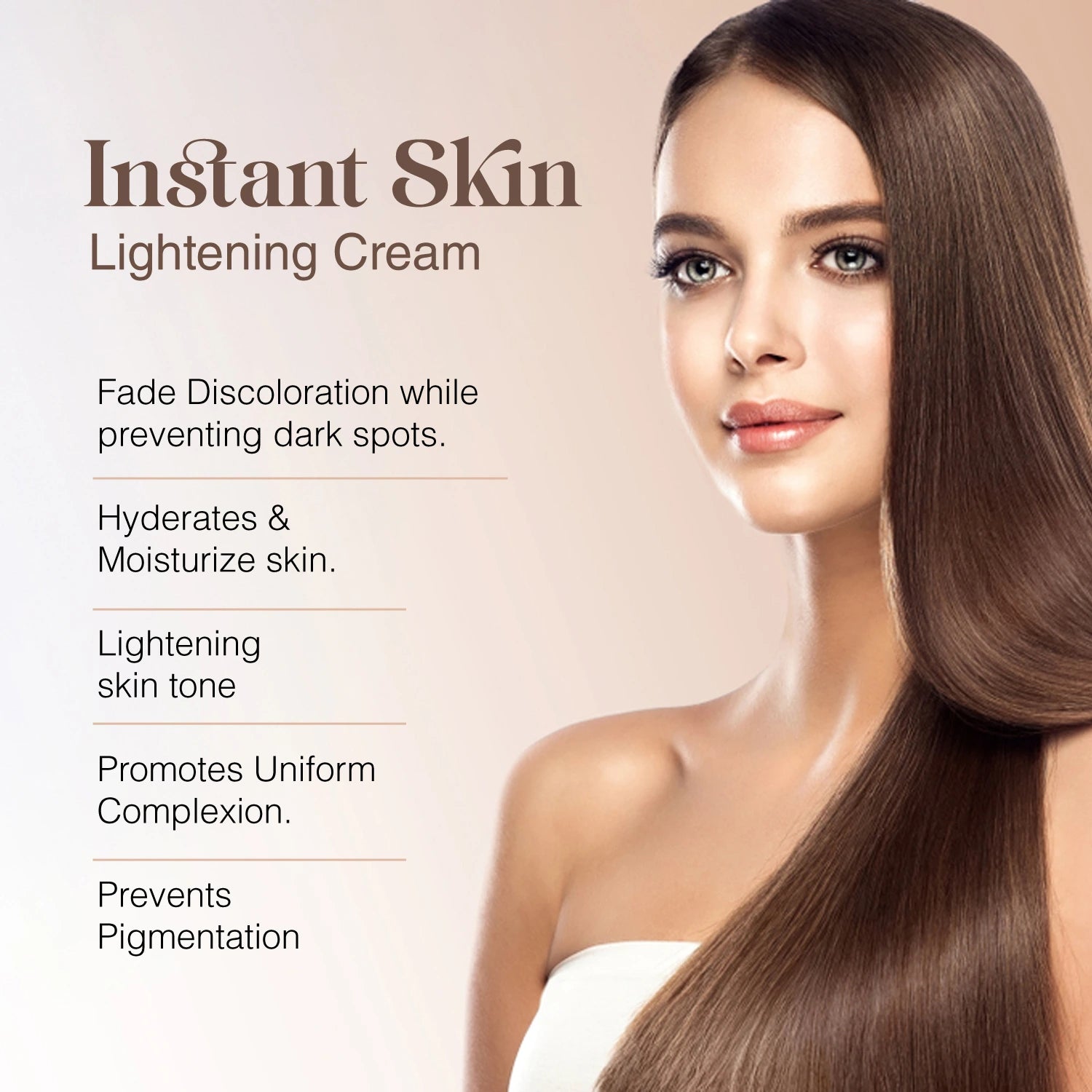 Instant Skin Lightening Cream benefits: fades discoloration, hydrates skin, and promotes uniform complexion.